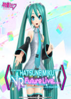 Hatsune Miku VR : Future Live 1st Stage